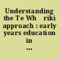 Understanding the Te Whāriki approach : early years education in practice /