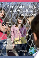 Peer relationships and adjustment at school /