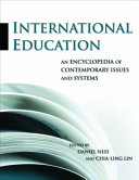 International education : an encyclopedia of contemporary issues and systems /
