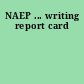 NAEP ... writing report card