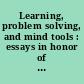 Learning, problem solving, and mind tools : essays in honor of David H. Jonassen /