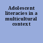Adolescent literacies in a multicultural context