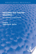 INEQUALITY AND TEACHER EDUCATION an international perspective.