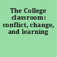 The College classroom: conflict, change, and learning