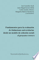 Fundamentos para la evaluación de titulaciones universitarias desde un modelo de cohesión social : el proyecto UNIVECS /