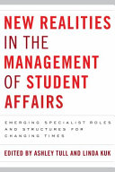 New realities in the management of student affairs : emerging specialist roles and structures for changing times /