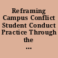 Reframing Campus Conflict Student Conduct Practice Through the Lens of Inclusive Excellence.