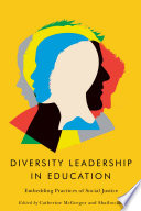 Diversity leadership in education : embedding practices of social justice /