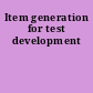 Item generation for test development