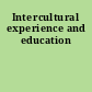 Intercultural experience and education