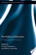 The politics of education : challenging multiculturalism /