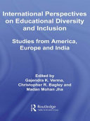 International perspectives on educational diversity and inclusion : studies from America, Europe and India /