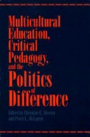 Multicultural education, critical pedagogy, and the politics of difference