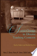 Social change in diverse teaching contexts : touchy subjects and routine practices /