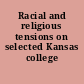 Racial and religious tensions on selected Kansas college campuses