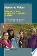 Gendered voices : reflections on gender and education in South Africa and Sudan /