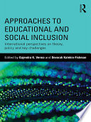 Approaches to educational and social inclusion : international perspectives on theory, policy and key challenges /