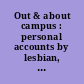 Out & about campus : personal accounts by lesbian, gay, bisexual & transgendered college students /