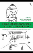 Home-school connections in a multicultural society : learning from and with culturally and linguistically diverse families /
