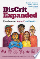 DisCrit expanded : reverberations, ruptures, and inquiries /