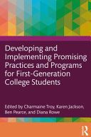 Developing and implementing promising practices and programs for first-generation college students /