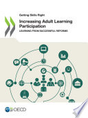 Increasing adult learning participation learning from successful reforms.
