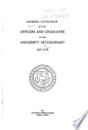 General catalogue of the officers and graduates of the University of Colorado, 1877-1910.