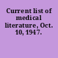 Current list of medical literature, Oct. 10, 1947.