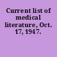 Current list of medical literature, Oct. 17, 1947.
