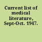 Current list of medical literature, Sept-Oct. 1947.