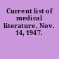 Current list of medical literature, Nov. 14, 1947.