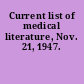 Current list of medical literature, Nov. 21, 1947.