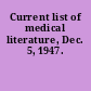 Current list of medical literature, Dec. 5, 1947.