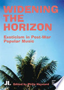 Widening the horizon : exoticism in post-war popular music /