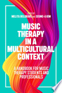 Music therapy in a multicultural context : a handbook for music therapy students and professionals /