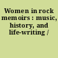 Women in rock memoirs : music, history, and life-writing /
