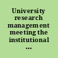 University research management meeting the institutional challenge /