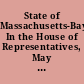 State of Massachusetts-Bay. In the House of Representatives, May 5, 1777 That the happiness of mankind depends very much on the form and constitution of government they live under ... We do resolve, that it be, and hereby is recommended to the several towns ... to send members to the General Assembly ... to form such a constitution of government, as they shall judge best calculated to promote the happiness of this state.