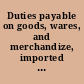 Duties payable on goods, wares, and merchandize, imported into the United States of America, from and after the last day of June, 1792 The duties of tonnage, and the rates of coins, by which the duties are to be received and estimated. Rates of drawbacks, debentures, fees, &c. Also, the mode of transacting business at the custom-house for the port of Philadelphia, with extracts from the revenue acts, for the direction of merchants, masters of vessels, and others concerned. : Supplement to the marine list.