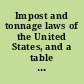 Impost and tonnage laws of the United States, and a table of fees