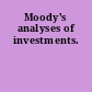 Moody's analyses of investments.