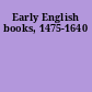Early English books, 1475-1640