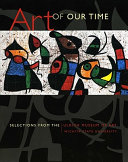 Art of our time : selections from the Ulrich Museum of Art, Wichita State University /