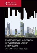 The Routledge companion for architecture design and practice : established and emerging trends /