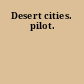 Desert cities. pilot.