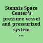 Stennis Space Center's pressure vessel and pressurized system program needs significant improvements