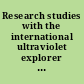 Research studies with the international ultraviolet explorer contract nas5-28749, final report /