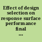 Effect of design selection on response surface performance final report, grant number NAG-1-1378.