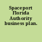 Spaceport Florida Authority business plan.