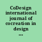 CoDesign international journal of cocreation in design and the arts.